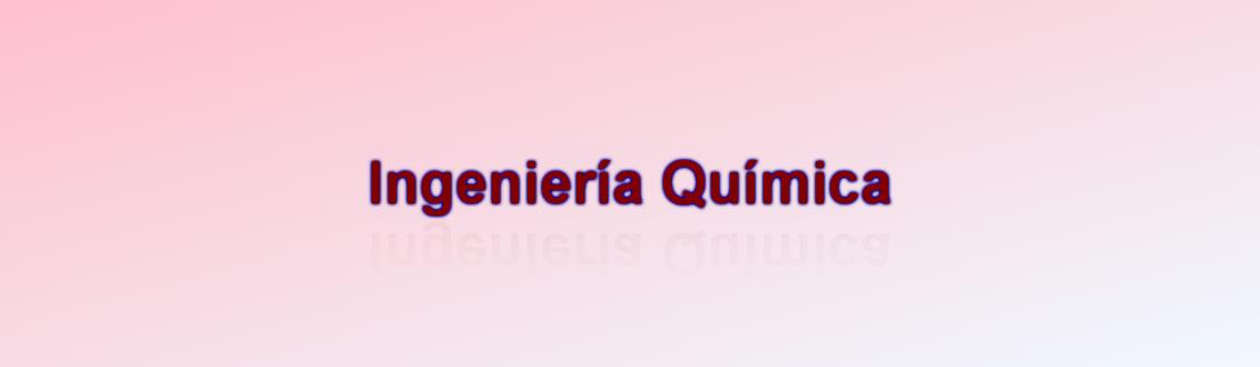 Ingeniería Química