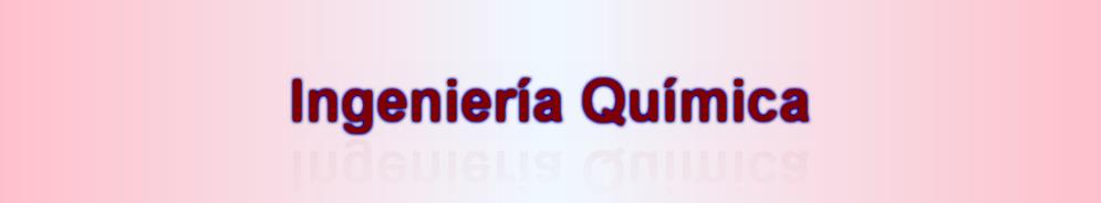 Ingeniería Química
